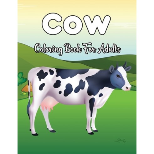 Cow Coloring Book For Adults: An Adult Cow Coloring Book Featuring 50 cow Designs with Mandala Patte... Paperback, Independently Published, English, 9798599617617