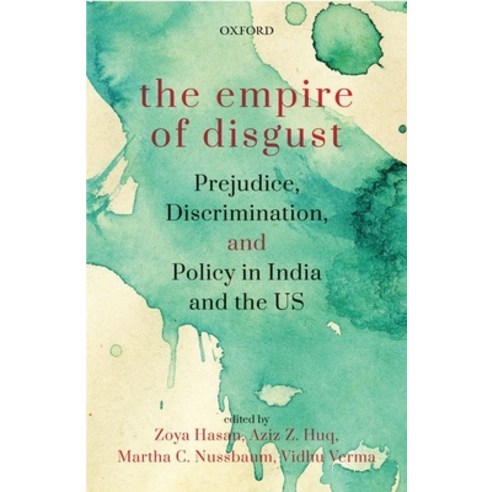 (영문도서) The Empire of Disgust: Prejudice Discrimination and Policy in India and the Us Hardcover, Oxford University Press, USA, English, 9780199487837