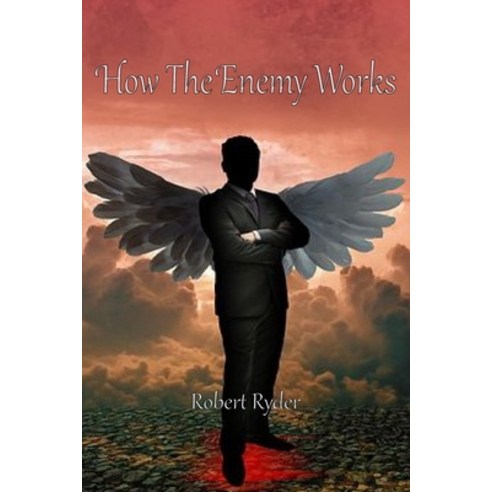 How The Enemy Works Paperback, Independently Published