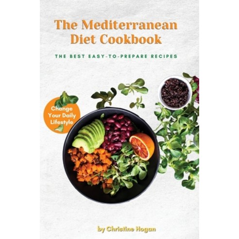 (영문도서) The Mediterranean DIET Cookbook Paperback, C.Hogan, English, 9781803623252