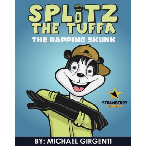 Splitz The Tuffa: The Rapping Skunk Paperback, Independently Published, English, 9798620417780