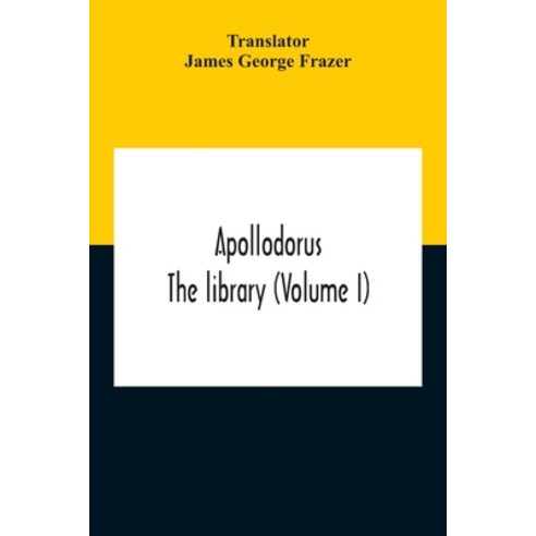 Apollodorus: The Library (Volume I) Paperback, Alpha Edition, English, 9789354211706