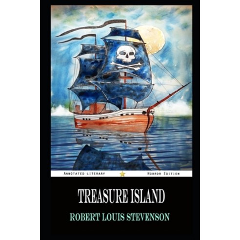 Treasure Island By Robert Louis Stevenson Annotated Novel Paperback, Independently Published, English, 9798700431699