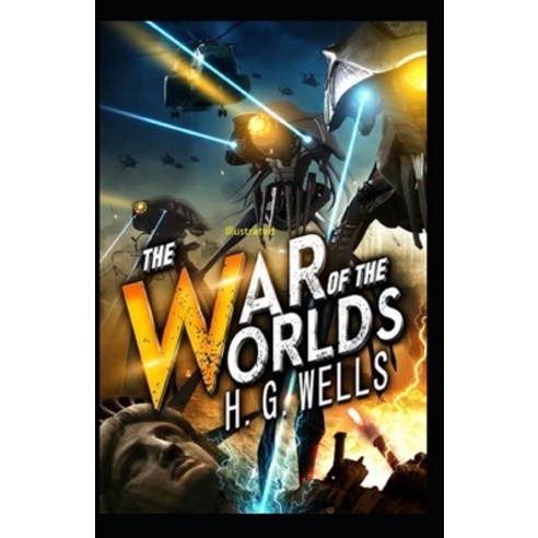 The War of the Worlds Illustrated Paperback, Independently Published, English, 9798590346660