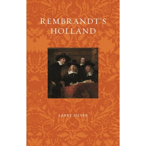 (영문도서) Rembrandt''s Holland Paperback, Reaktion Books, English, 9781789148732