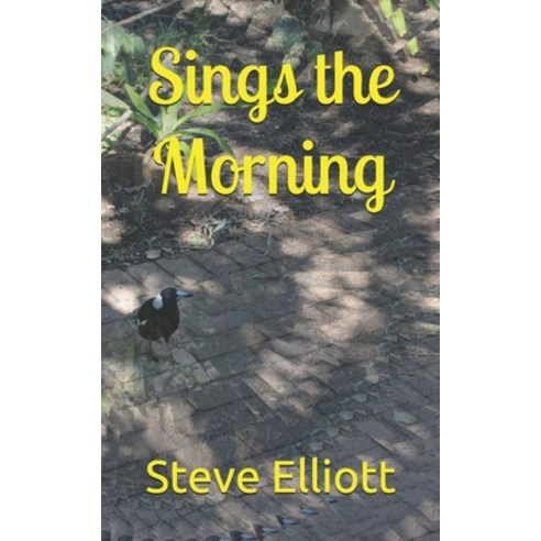 (영문도서) Sings the Morning Paperback, Independently Published, English, 9798540419642