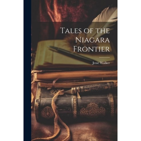 (영문도서) Tales of the Niagara Frontier Paperback, Legare Street Press, English, 9781022223172