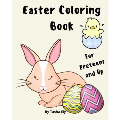 Easter Coloring Book: For Preteens and up Paperback, Independently Published, English, 9798708472625