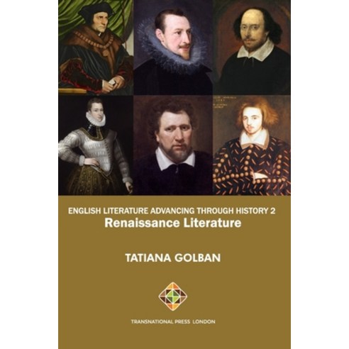 (영문도서) English Literature Advancing Through History 2: Renaissance Literature Paperback, Transnational Press London, 9781801351041