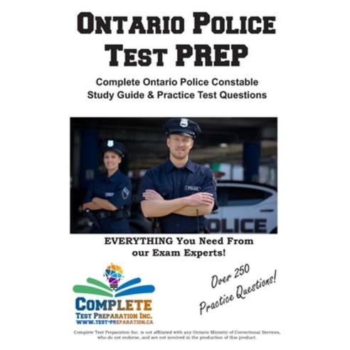 (영문도서) Ontario Police Test Prep: Complete Ontario Police Constable Study Guide & Practice Test Quest... Paperback, Complete Test Preparation Inc., English, 9781772453201