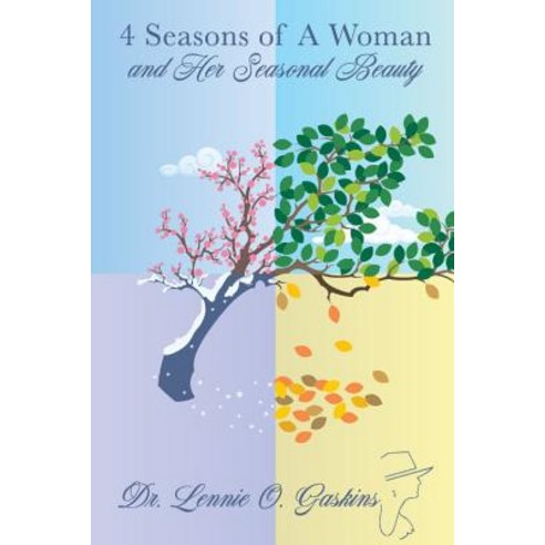 (영문도서) 4 Seasons of a Woman and Her Seasonal Beauty Paperback, Lulu.com, English, 9781387911318