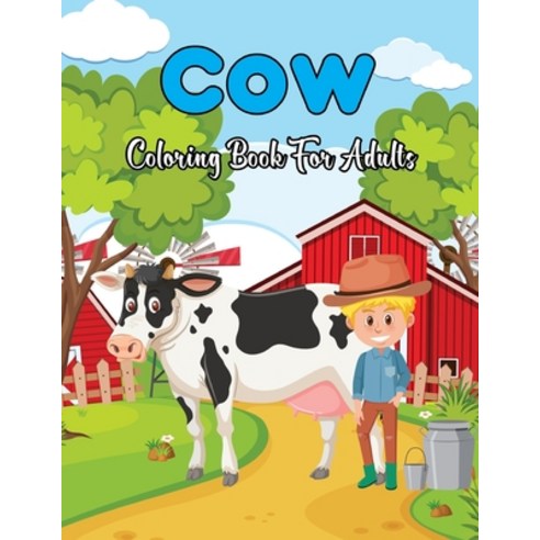 Cow Coloring Book For Adults: Stress Relief Coloring Book for Cow Lovers Featuring Mandala Style Cow... Paperback, Independently Published, English, 9798599621447