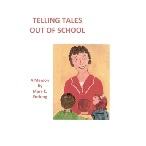 (영문도서) Telling Tales Out Of School Paperback, Independently Published, English, 9798762487542