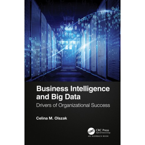 (영문도서) Business Intelligence and Big Data: Drivers of Organizational Success Hardcover, Auerbach Publications, English, 9780367373948