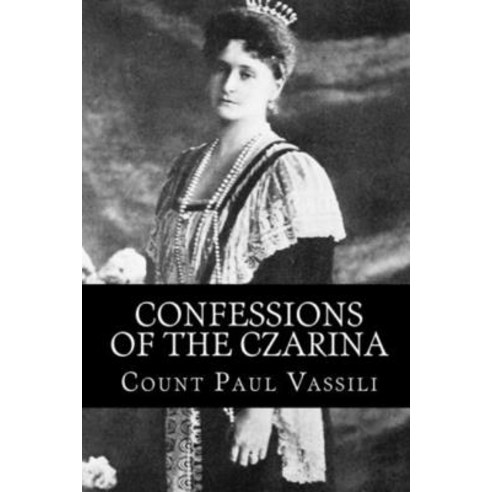 Confessions of the Czarina Paperback, Independently Published, English, 9798705556083