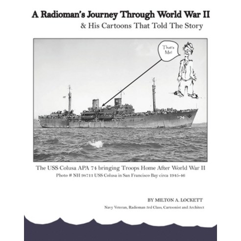 (영문도서) A Radioman''s Journey Through World War II: And His Cartoons That Told The Story Paperback, Lockett Learning Systems, English, 9781931001410