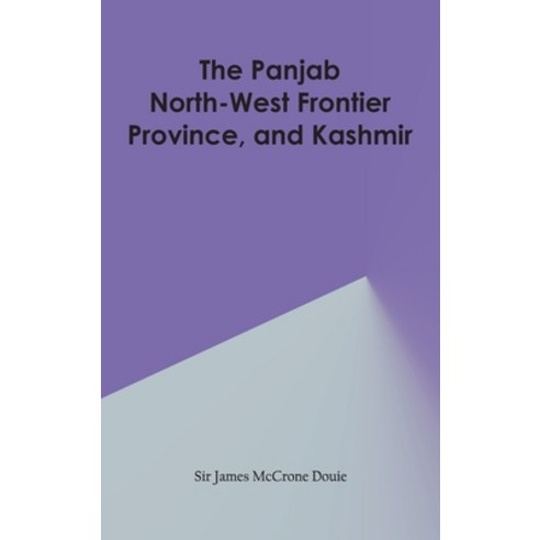 (영문도서) The Panjab North-West Frontier Province and Kashmir Hardcover, Zinc Read, English, 9789354784491