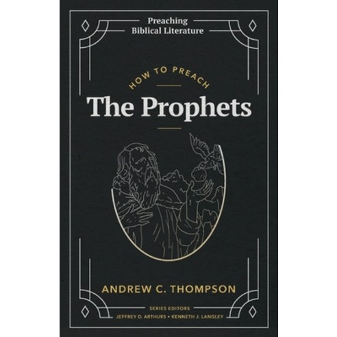 (영문도서) How to Preach the Prophets Paperback, Fontes Press, English, 9781948048972