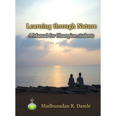 (영문도서) Learning through Nature: A Manual for champion students Paperback, Midam Charitable Trust, English, 9788195525409