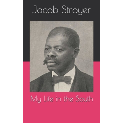 My Life in the South Paperback, Independently Published, English, 9798717373340