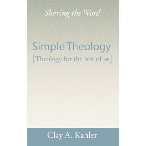 Simple Theology: Theology for the Rest of Us Hardcover, Wipf & Stock Publishers