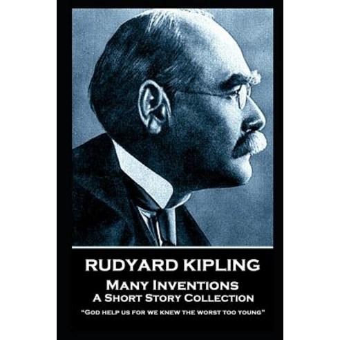 (영문도서) Rudyard Kipling - Many Inventions: "God help us for we knew the worst too young" Paperback, Miniature Masterpieces, English, 9781787806047
