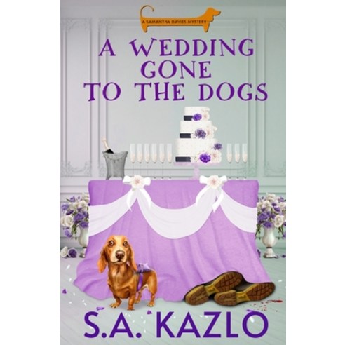 (영문도서) A Wedding Gone to the Dogs Paperback, Independently Published, English, 9798378462070