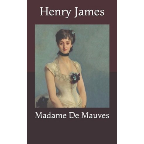 Madame De Mauves Paperback, Independently Published, English, 9798733459844