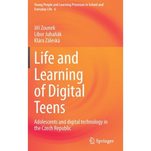 (영문도서) Life and Learning of Digital Teens: Adolescents and digital technology in the Czech Republic Hardcover, Springer, English, 9783030900397
