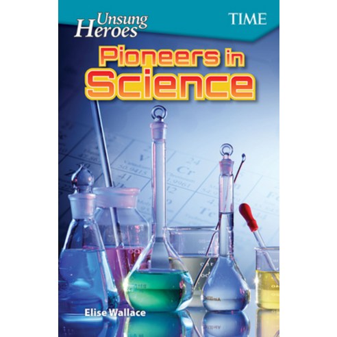 (영문도서) Unsung Heroes: Pioneers in Science Paperback, Teacher Created Materials, English, 9781425850012