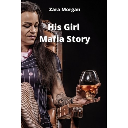 (영문도서) His Girl Mafia Story Paperback, Zara Morgan, English, 9781801897648