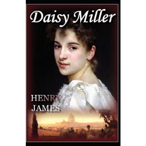 Daisy Miller Annotated Paperback, Independently Published, English, 9798748398473