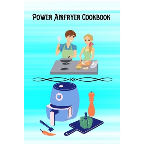 (영문도서) Power Airfryer Cookbook: 500 recipes Vol-1 cooks essentials wings for tower frozen food Paperback, Independently Published, English, 9798500103390