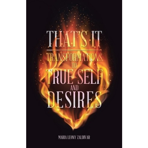 (영문도서) That''s It: Transformations to True Self and Desires Paperback, Christian Faith, English, 9781098039974