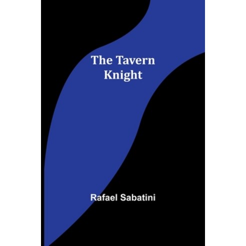 (영문도서) The tavern knight Paperback, Alpha Edition, English, 9789357920995