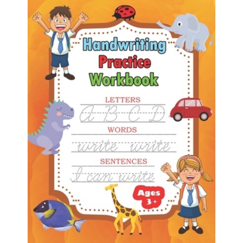 (영문도서) Handwriting Practice Workbook: Writing Practice Book: Letters Words & Sentences 3-in-1 A cur... Paperback, Independently Published, English, 9798460131938