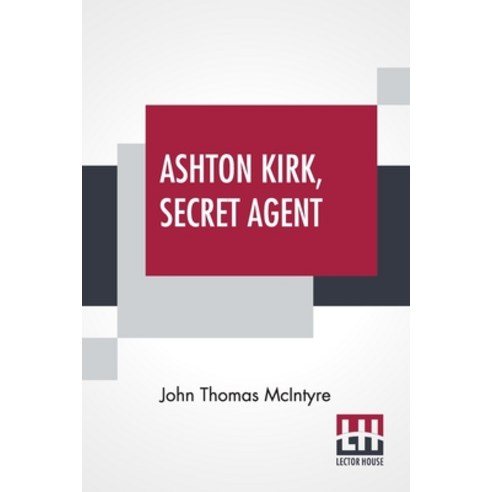 Ashton Kirk Secret Agent Paperback, Lector House, English, 9789354202285