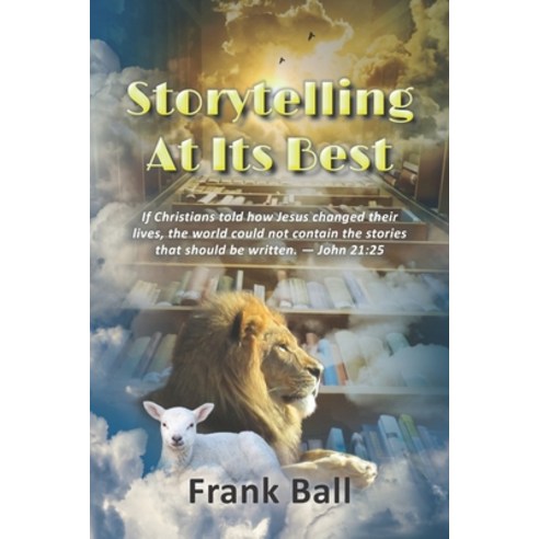 Storytelling at Its Best Paperback, Roaring Lambs Publishing, English, 9781735808918