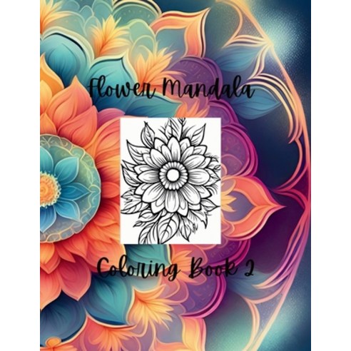 (영문도서) Beautiful Flower Mandala 2 Paperback, Independently Published, English, 9798866075669