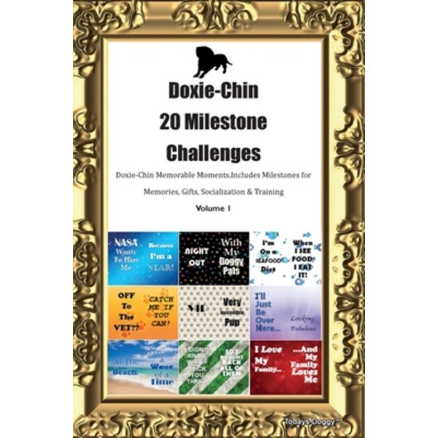 (영문도서) Doxie-Chin 20 Milestone Challenges Doxie-Chin Memorable Moments. Includes Milestones for Memo... Paperback, Desert Thrust Ltd, English, 9781395864736