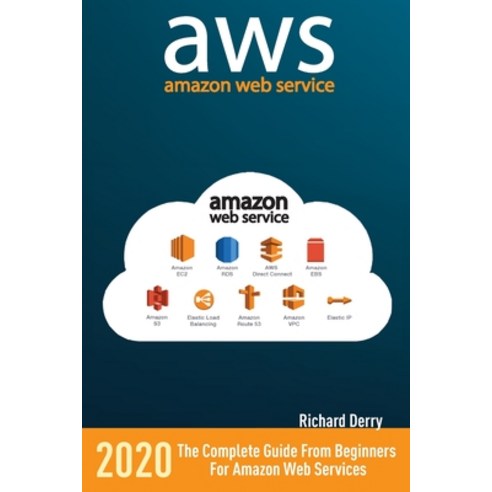 Amazon Web Services: The Complete Guide from Beginners to Advanced for Amazon Web Services Paperback, English, 9781801140058, Amplitudo Ltd