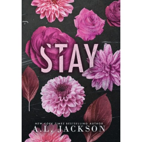 (영문도서) Stay (Hardcover) Hardcover, A.L. Jackson Books, Inc., English, 9781946420930