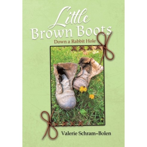Little Brown Boots: Down a Rabbit Hole Hardcover, Tellwell Talent