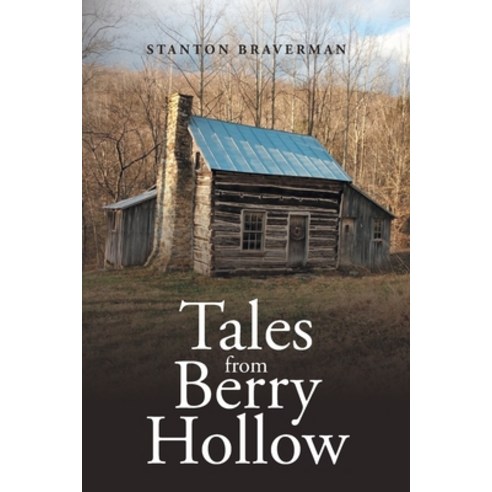 (영문도서) Tales from Berry Hollow: A Story of How an American-Born Redneck Avoided Deportation Paperback, Fulton Books, English, 9781638600640