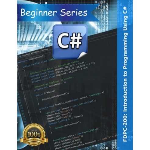 Fdpc-200: Introduction to Programming Using C#: First Edition (May 2020) Paperback, Independently Published