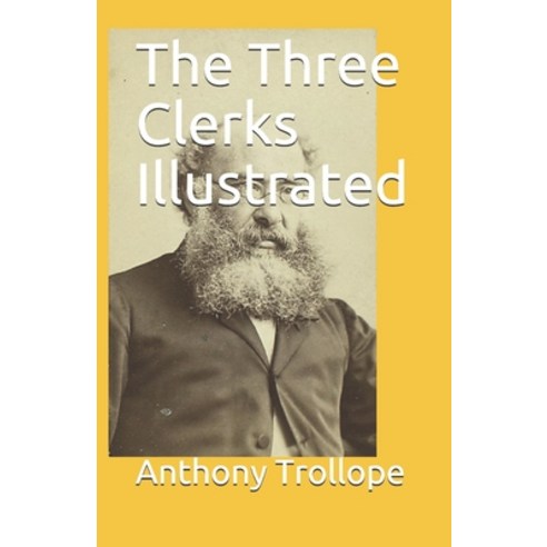 (영문도서) The Three Clerks Illustrated Paperback, Independently Published, English, 9798520285267