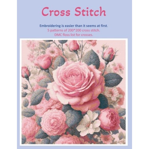 (영문도서) Cross Stitch: 5 patterns of 200*200 cross stitch. Paperback, Independently Published, English, 9798326243973