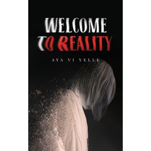 (영문도서) Welcome to Reality Paperback, Palmetto Publishing, English, 9798822908031