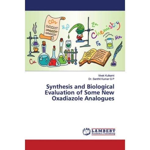 Synthesis and Biological Evaluation of Some New Oxadiazole Analogues Paperback, LAP Lambert Academic Publis..., English, 9786200211453