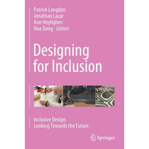 Designing for Inclusion: Inclusive Design: Looking Towards the Future Paperback, Springer, English, 9783030438678